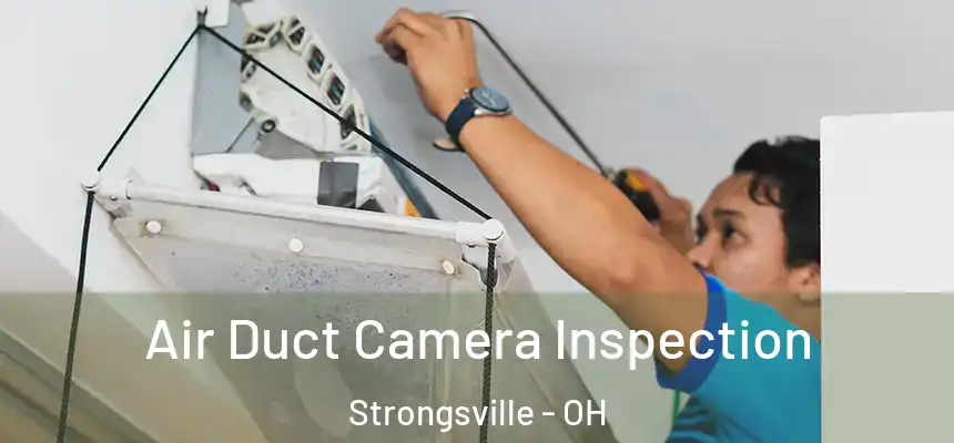  Air Duct Camera Inspection Strongsville - OH