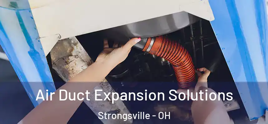  Air Duct Expansion Solutions Strongsville - OH