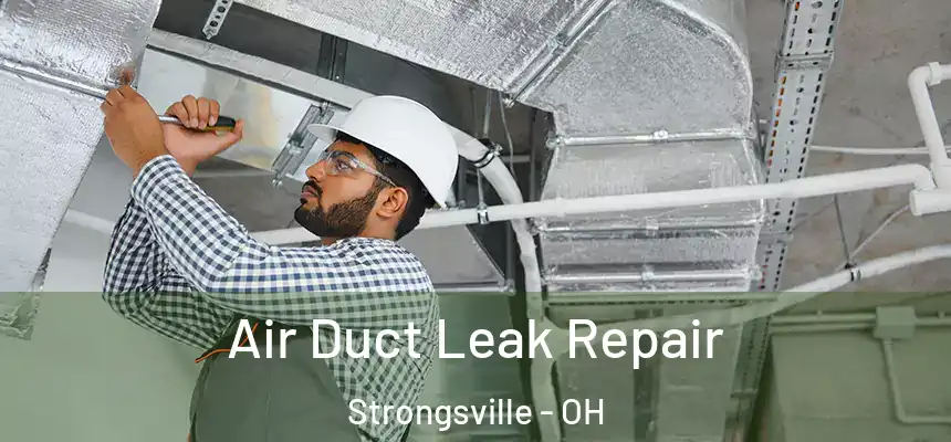  Air Duct Leak Repair Strongsville - OH