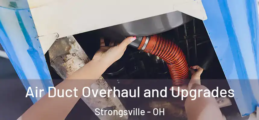  Air Duct Overhaul and Upgrades Strongsville - OH