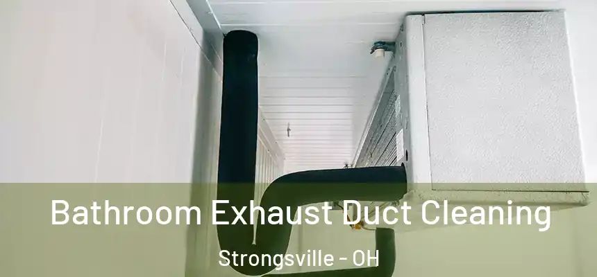  Bathroom Exhaust Duct Cleaning Strongsville - OH