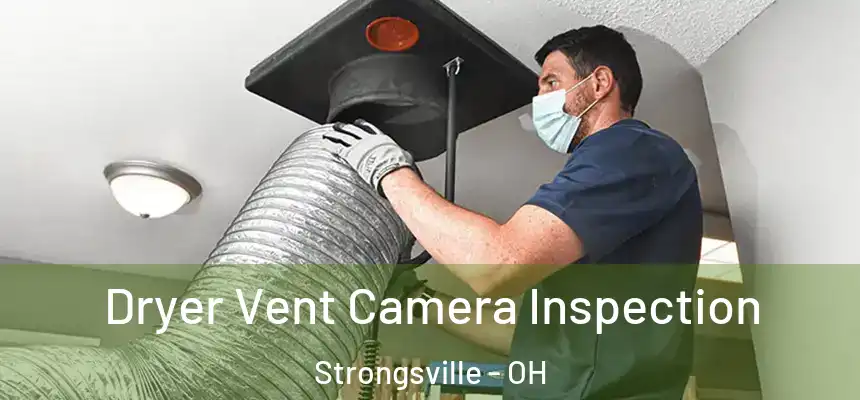  Dryer Vent Camera Inspection Strongsville - OH