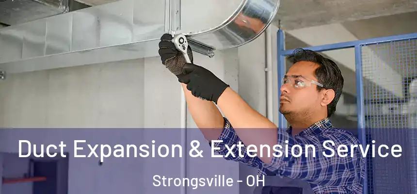  Duct Expansion & Extension Service Strongsville - OH