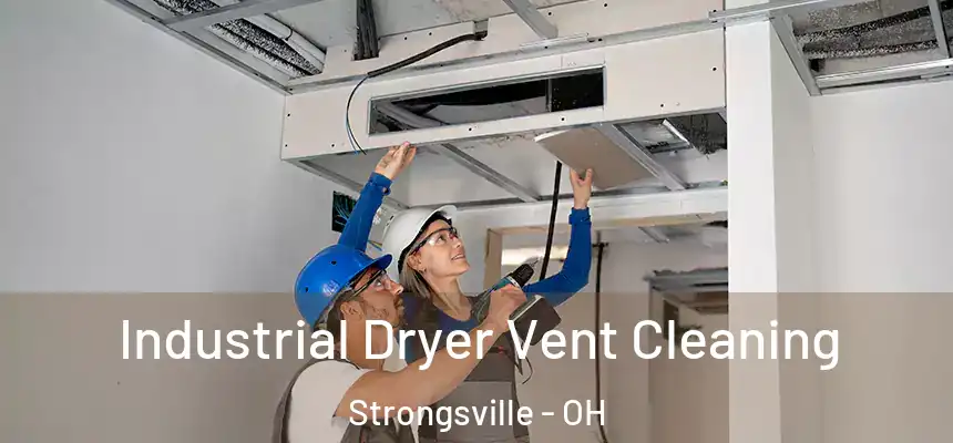  Industrial Dryer Vent Cleaning Strongsville - OH
