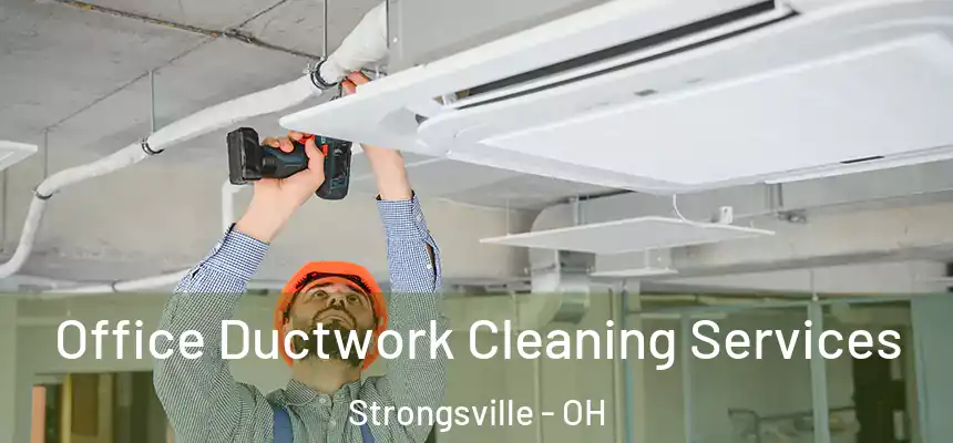  Office Ductwork Cleaning Services Strongsville - OH