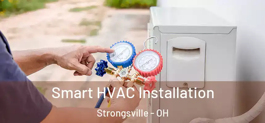  Smart HVAC Installation Strongsville - OH
